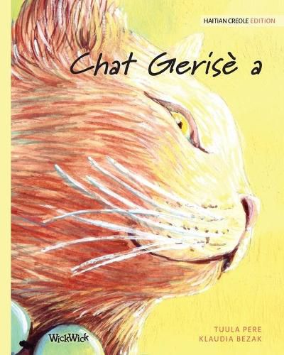 Cover image for Chat Gerise a: Haitian Creole Edition of The Healer Cat