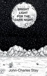 Cover image for Bright Light for the Dark Night