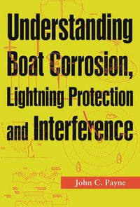 Cover image for Understanding Boat Corrosion, Lightning Protection And Interference