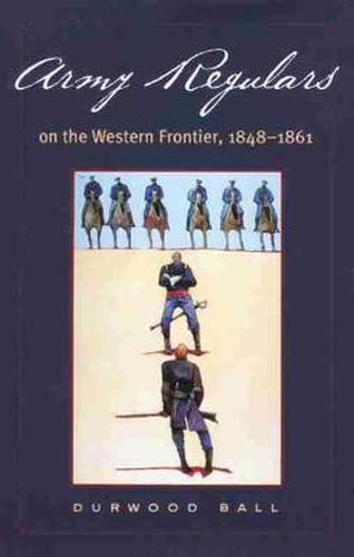 Cover image for Army Regulars on the Western Frontier