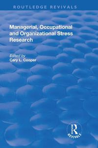 Cover image for Managerial, Occupational and Organizational Stress Research