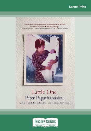 Little One: A story of family, love and sacrifice - and an extraordinary secret