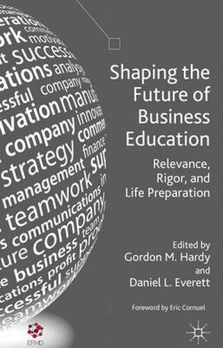 Cover image for Shaping the Future of Business Education: Relevance, Rigor, and Life Preparation