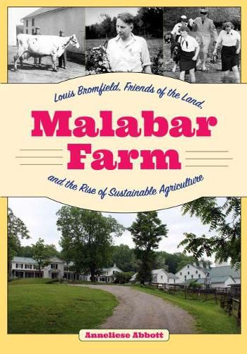 Cover image for Malabar Farm: Louis Bromfield, Friends of the Land, and the Rise of Sustainable Agriculture