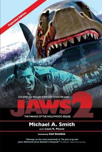 Cover image for Jaws 2: The Making of the Hollywood Sequel: Updated and Expanded Edition