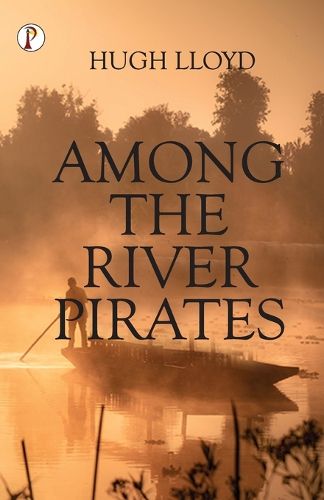 Cover image for Among the River Pirates