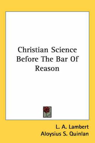 Cover image for Christian Science Before the Bar of Reason