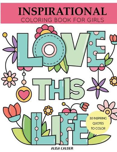 Cover image for Inspirational Coloring Book for Girls: Inspiring Quotes to Color