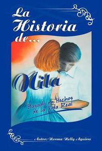 Cover image for La Historia de Nila: Basado En Hechos de La Vida Real