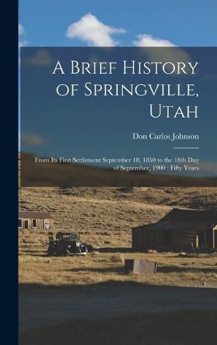 A Brief History of Springville, Utah