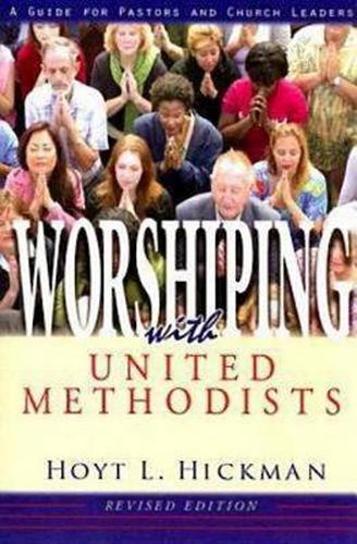 Cover image for Worshiping with United Methodists: A Guide for Pastors and Church Leaders