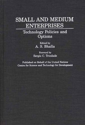 Cover image for Small and Medium Enterprises: Technology Policies and Options