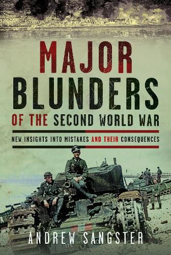 Major Blunders of the Second World War