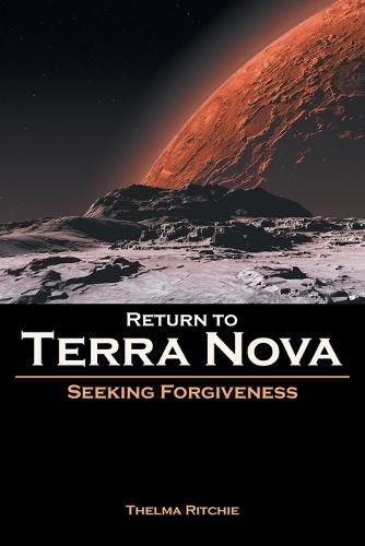 Cover image for Return to Terra Nova: Seeking Forgiveness