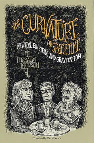 Cover image for The Curvature of Spacetime: Newton, Einstein and Gravitation