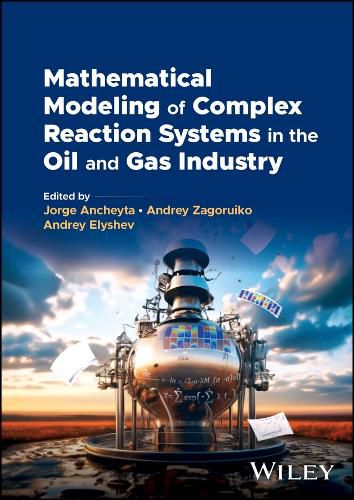 Cover image for Mathematical Modeling of Complex Reaction Systems in the Oil and Gas Industry