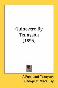 Cover image for Guinevere by Tennyson (1895)