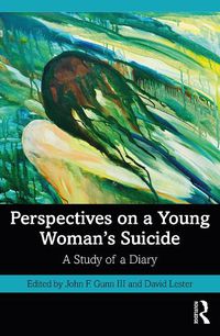 Cover image for Perspectives on a Young Woman's Suicide: A Study of a Diary