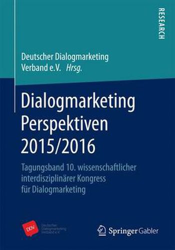 Cover image for Dialogmarketing Perspektiven 2015/2016: Tagungsband 10. wissenschaftlicher interdisziplinarer Kongress fur Dialogmarketing