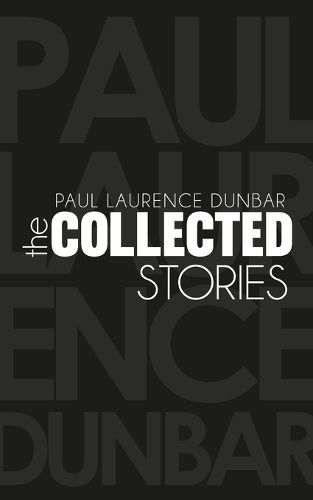 Cover image for The Collected Stories of Paul Laurence Dunbar