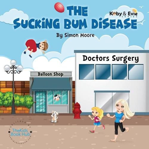 Cover image for The Sucking Bum Disease: A fun family adventure