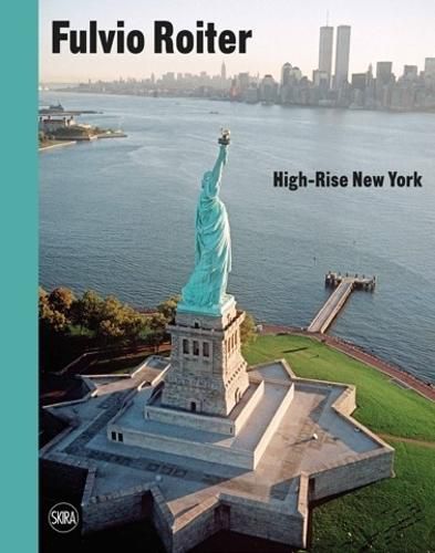 Fulvio Roiter (Bilingual edition): High-Rise New York