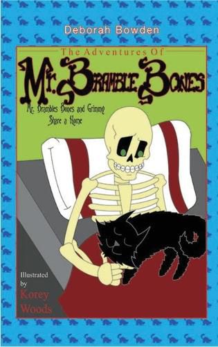 Cover image for The Adventures of Mr. Bramble Bones: Bramble Bones and Grimmy Share a Home