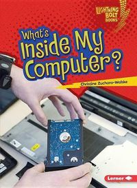 Cover image for What Is Inside My Computer