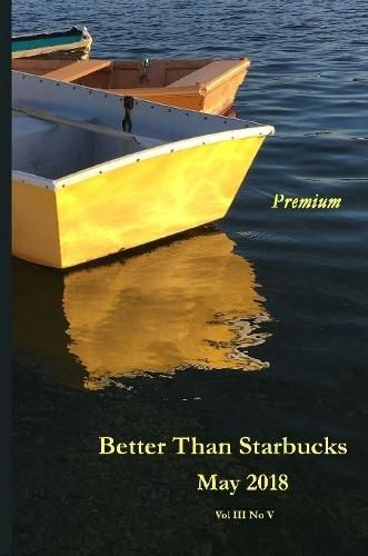 Cover image for Better Than Starbucks May 2018 Premium