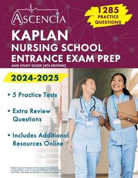 Cover image for Kaplan Nursing School Entrance Exam Prep 2024-2025