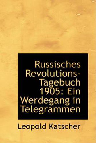 Cover image for Russisches Revolutions-Tagebuch 1905