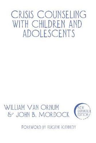 Crisis Counseling with Children and Adolescents: A Guide for Nonprofessional Counselors