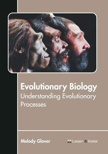 Cover image for Evolutionary Biology: Understanding Evolutionary Processes