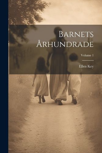 Cover image for Barnets Arhundrade; Volume 1
