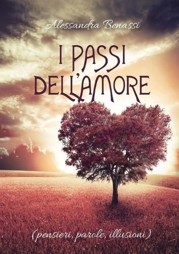 Cover image for I passi dell'Amore (pensieri, parole, illusioni)