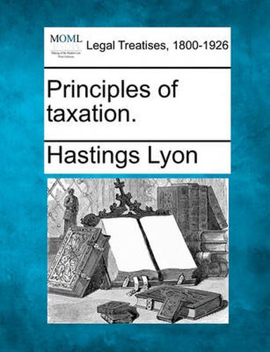Cover image for Principles of Taxation.