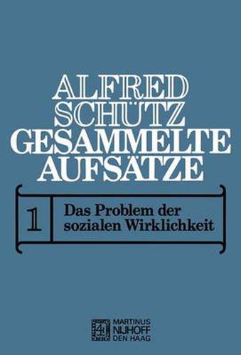 Gesammelte Aufsatze: I Das Problem der sozialen Wirklichkeit