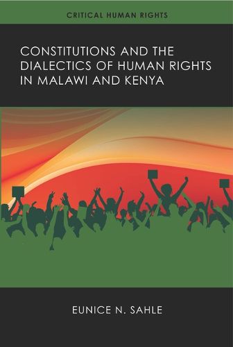 Cover image for Constitutions and the Dialectics of Human Rights in Malawi and Kenya