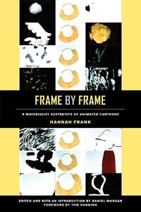 Cover image for Frame by Frame: A Materialist Aesthetics of Animated Cartoons