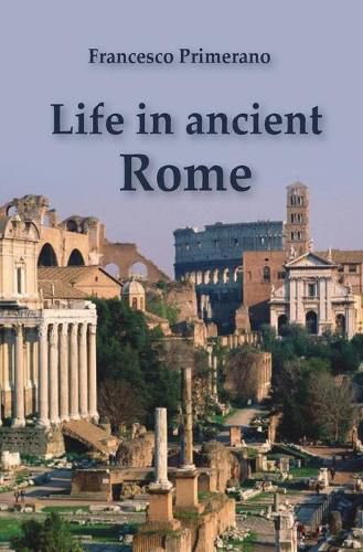 Cover image for Life in ancient Rome