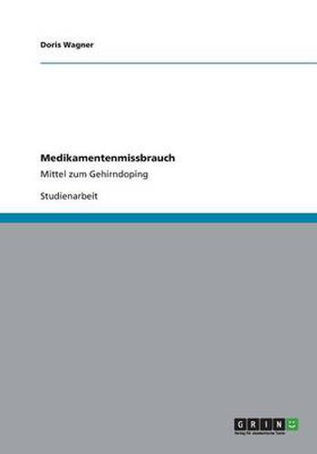 Cover image for Medikamentenmissbrauch: Mittel zum Gehirndoping