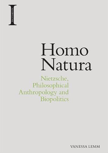 Cover image for Homo Natura: Nietzsche, Philosophical Anthropology and Biopolitics