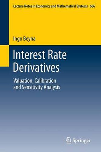 Cover image for Interest Rate Derivatives: Valuation, Calibration and Sensitivity Analysis