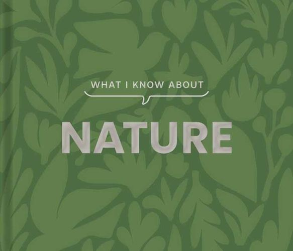 What I Know about Nature