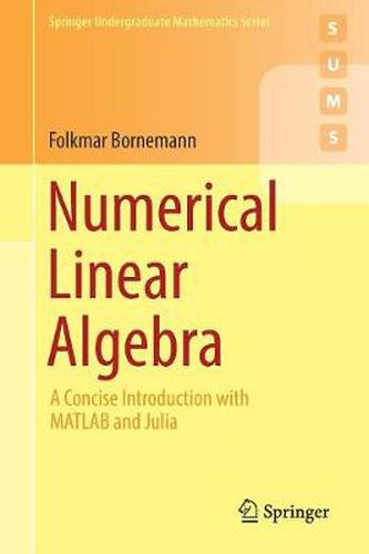 Cover image for Numerical Linear Algebra: A Concise Introduction with MATLAB and Julia