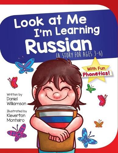 Look At Me I'm Learning Russian: A Story For Ages 3-6