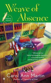 Cover image for Weave of Absence: A Weaving Mystery