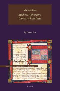 Cover image for Maimonides, Medical Aphorisms: Glossary & Indexes