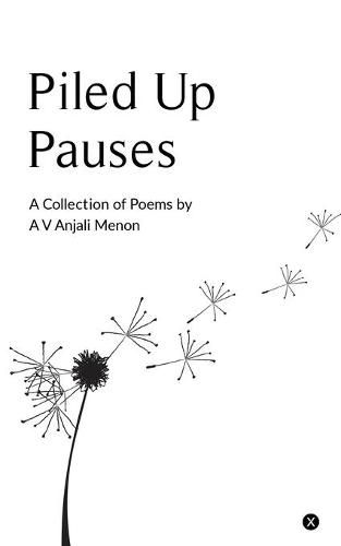 Cover image for Piled Up Pauses: A collection of poems by A V Anjali Menon