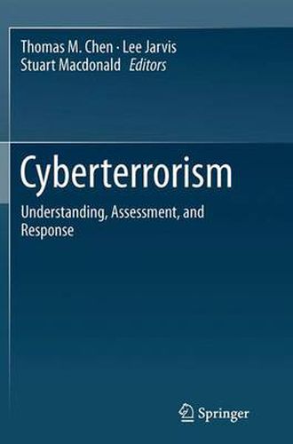 Cyberterrorism: Understanding, Assessment, and Response